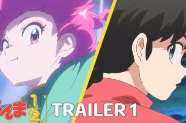 TV アニメ「らんま 1/2」第 1 弾 PV ／ "Ranma1/2" Trailer 1