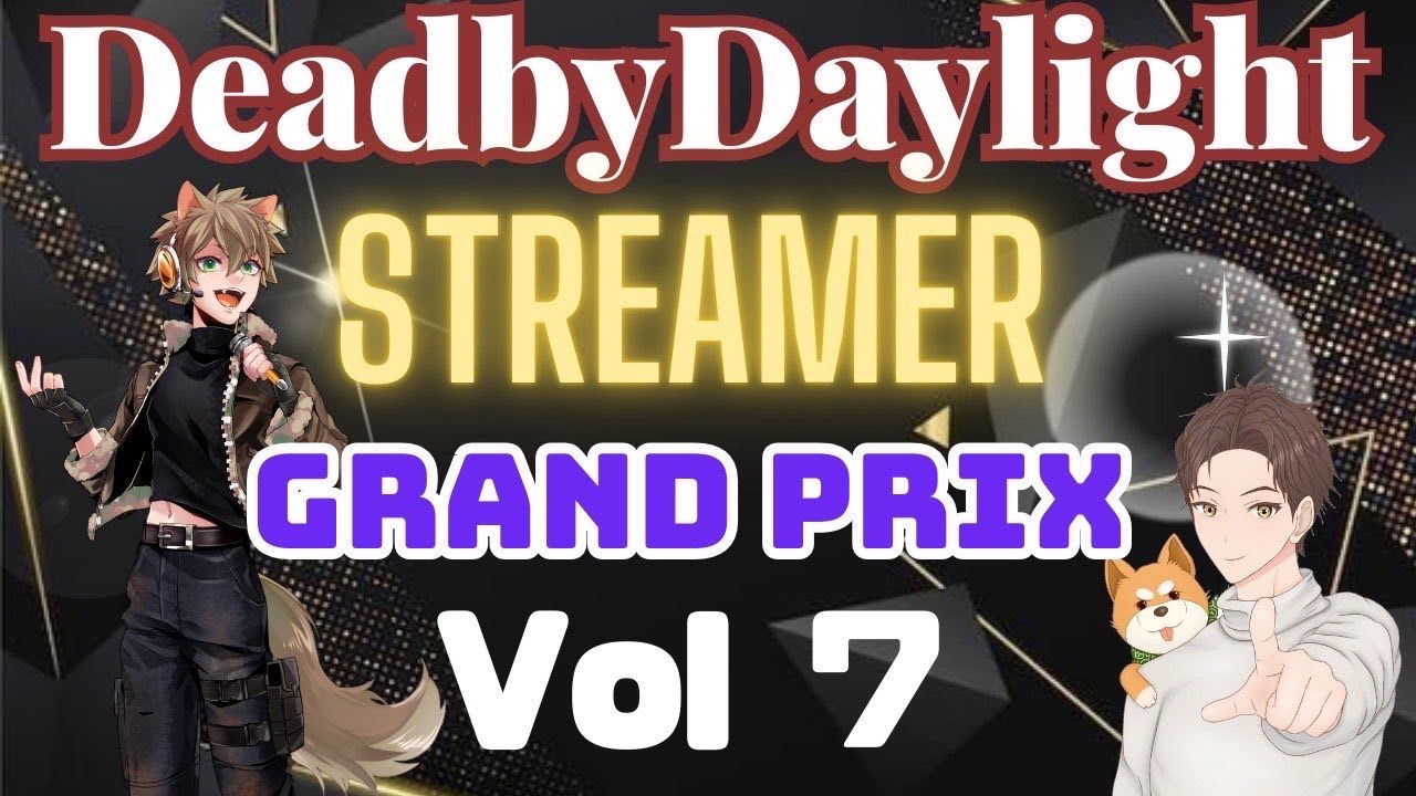 【DbD 大会】DBD STREAMER GRANDPRIX『DSG.Vol.7』りゅうじ窓【デッドバイデイライト】 #DSG 【DbD 大会】DBD STREAMER GRANDPRIX『DSG.Vol.7』りゅうじ窓【デッドバイデイライト】 #DSG