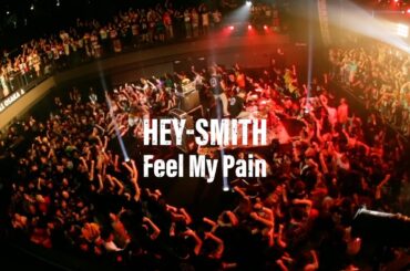 HEY-SMITH - Feel My Pain【OFFICIAL MUSIC VIDEO】