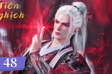 [VIETSUB] Tiên Nghịch - Tập 48 | Hoạt Hình 3D Trung Quốc