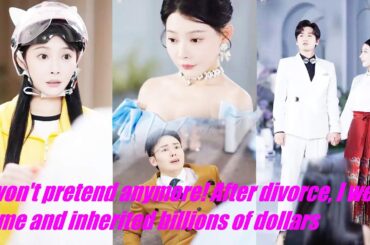 I won't pretend anymore! After the divorce, I went home and inherited billions of dollars