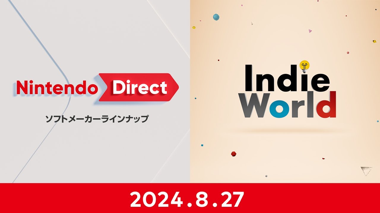 Nintendo Direct ソフトメーカーラインナップ+Indie World 2024.8.27 Nintendo Direct ソフトメーカーラインナップ+Indie World 2024.8.27