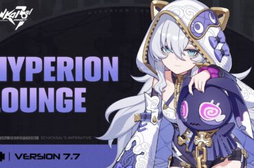 Honkai Impact 3rd v7.7 Hyperion Lounge- Honkai Impact 3rd