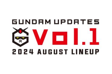 Gundam Updates Vol.1［2024 August Lineup］