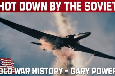Spy Stories. The U2 Spy Plane Shot Down Over Russia | The Francis Gary Powers Cold War Affair