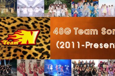 48G Team Song | NMB48 Team N (2011-2021,2022-Present)