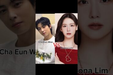 Cha Eun Woo VS Yoona #chaeunwoo #yoona #songhyekyo #leeminho