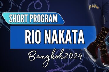 Rio NAKATA 中田 璃士 (JPN) | Junior Men Short Program | Bangkok 2024