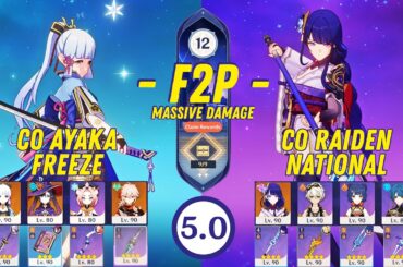 F2P Abyss 5.0 - C0 Ayaka Freeze & C0 Raiden National