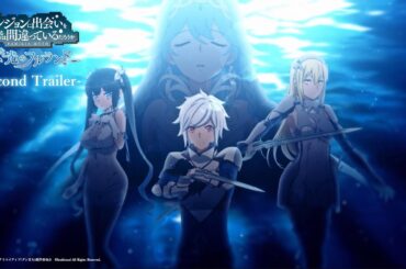 『ダンまち 水と光のフルランド』PV第2弾/DANMACHI ~Fullland of Water and Light~ Second Trailer