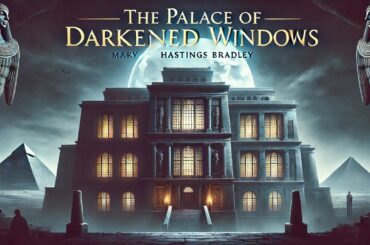 The Palace of Darkened Windows 🏰✨