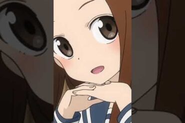 【高木さん】どんな反応するか、みたくてさ