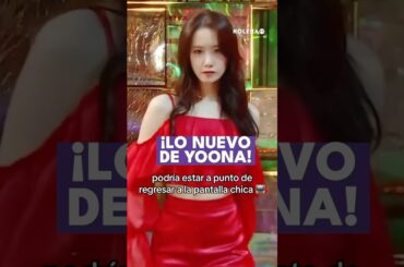 YoonA está de vuelta 💖✨#kolekatv #yoona #girlsgeneration #TheTyrantsChef #kdrama