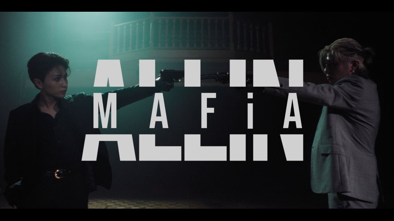 ALL IN / MAFiA -Music Video- ALL IN / MAFiA -Music Video-