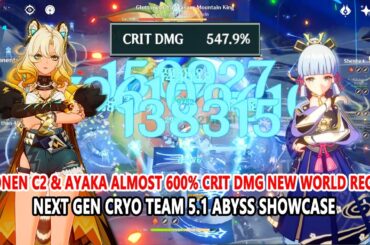 Xilonen C2 ft Ayaka Almost 600% Crit DMG New World Record | Next Gen Cryo Team 5.1 Abyss Showcase