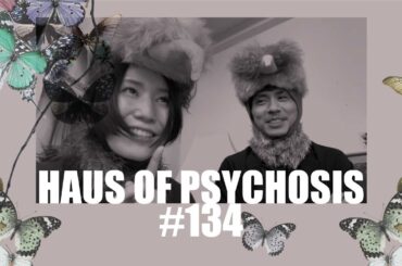 HAUS OF PSYCHOSIS #134「ジャンベルの稽古場から」