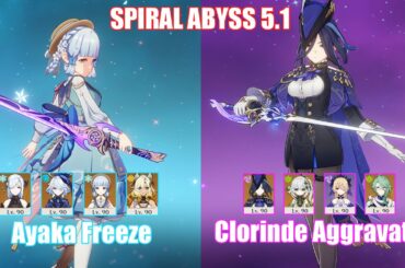 C0 Ayaka Freeze & C0 Clorinde Aggravate | Spiral Abyss 5.1 | Genshin Impact
