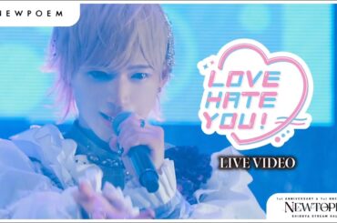 【LIVE】「LOVE HATE YOU ! 」NEWPOEM 1st ONEMAN LIVE 2024.8/28 at.SHIBUYA STREAM HALL