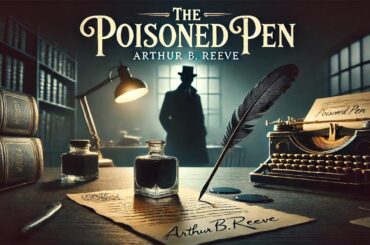 🕵️‍♂️ The Poisoned Pen: A Craig Kennedy Mystery 📖