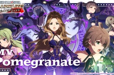 【ミリシタ】ゲーム内楽曲『Pomegranate』MV【アイドルマスター】