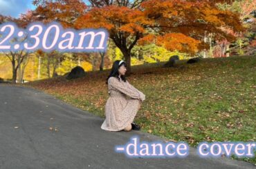 【Яicol】 2:30am/東京女子流　踊ってみた