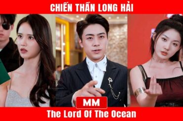 Chiến Thần Long Hải | Phim Lẻ Tổng Tài Hành Động Hấp Dẫn 2024 | Thuyết Minh | Phim Châu Á