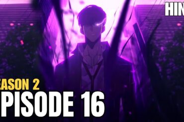Solo Leveling Season 02 Episode 16 Explained in Hindi. Solo Leveling Explained in Hindi.