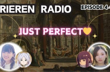 【FRIEREN RADIO(EP4-①)】FRIEREN(Atsumi Tanezaki) × FERN(KANA ICHINOSE)