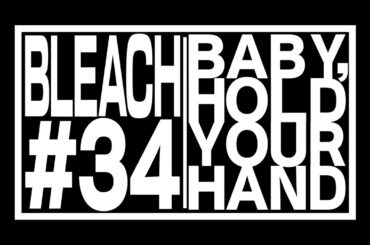 TVアニメ『BLEACH 千年血戦篇』#34予告動画「BABY,HOLD YOUR HAND」