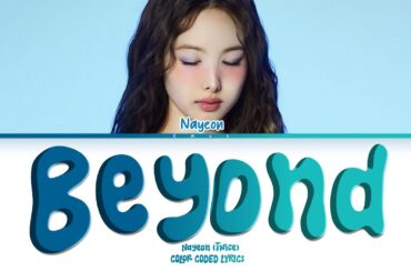 NAYEON(나연) x MOANA ‘BEYOND’ LYRICS (COLOR CODED LYRICS)