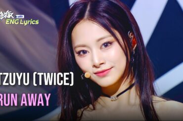 Tzuyu (쯔위) - Run Away [Lyrics] | KBS WORLD TV 240906