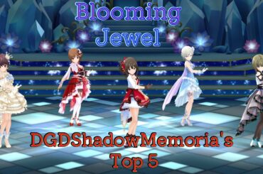 「デレステ」Deresute Thankgiving 60fps MV: Blooming Jewel- DGD's Top 5 Idols SSR