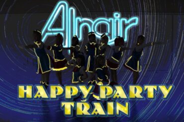 【Alnair】HAPPY PARTY TRAIN踊ってみた PV風ver.【ラブライブ!サンシャイン!!】