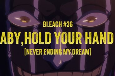 TVアニメ『BLEACH 千年血戦篇』#36｜涅マユリVSペルニダ最終決戦