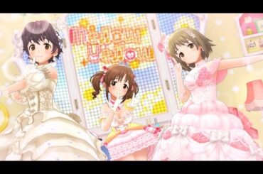 「Kawaii make MY day!」十時愛梨　及川雫　三村かな子　デレステMV