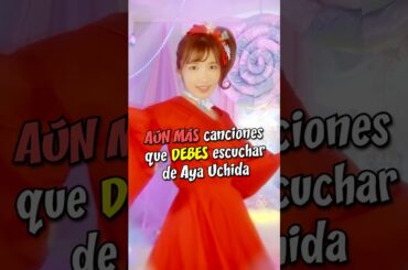 AÚN MÁS canciones que DEBES escuchar de Aya Uchida