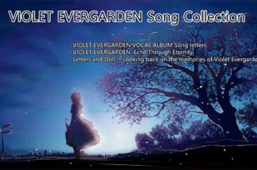 VIOLET EVERGARDEN Song Collection