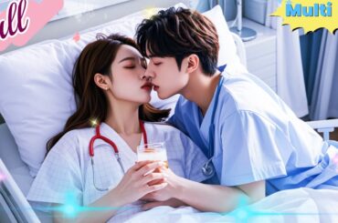 【Full】A drunk woman barged into the hospital room and ended up having a child with the man!