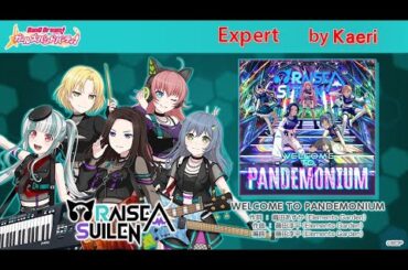 【バンドリ】WELCOME TO PANDEMONIUM (Expert)/ RAISE A SUILEN Original