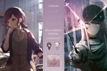 Charles ⋆ Ena & Mizuki extended mix