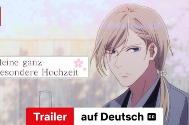 Meine ganz besondere Hochzeit (Staffel 2 mit Untertitel) | Trailer auf Deutsch | Netflix