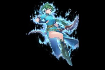 Fire Emblem Heroes: Voice Clips - Emblem Hero: Lyn - Of Blazing