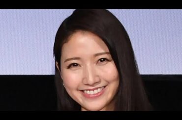 元フジ三田友梨佳アナ「コンプレックスの塊」と告白　「大きい」と悩んでいるのは