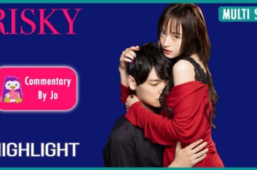 ENG SUB MULTI [Commentary] Risky | Episode 3