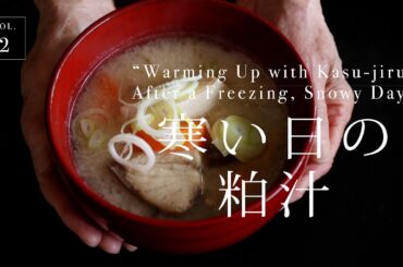 Warming Up with Kasu-jiru After a Freezing, Snowy Day,