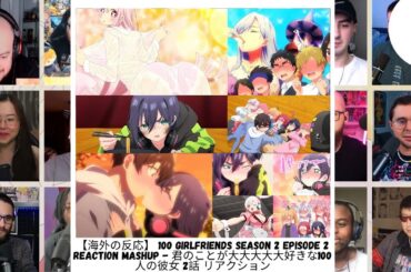 【海外の反応】 100 Girlfriends Season 2 Episode 2 Reaction Mashup - 君のことが大大大大大好きな100人の彼女 2話 リアクション