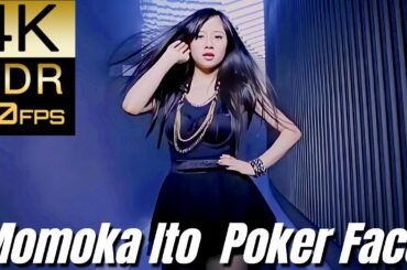 [Requested]高画質で蘇る‼JP POP STAR [伊藤萌々香] "Poker Face"【4K60fpsHDR】