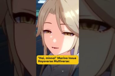 "Hai, Minna!" In Hoyoverse #shorts #marinainoue #elysia #hoyoverse