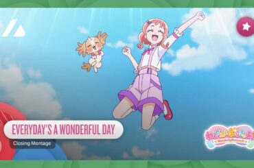 Wonderful PreCure! - Everyday's a Wonderful Day | Closing Montage