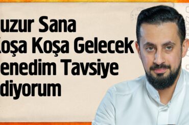 Huzur Sana Koşa Koşa Gelecek Denedim Tavsiye Ediyorum - Hizmet  @Mehmedyildiz